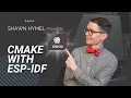 ESP32 - CMake with ESP-IDF Tutorial