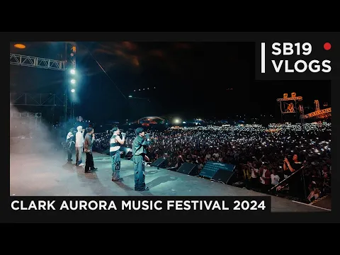 Download MP3 [SB19 VLOGS] Clark Aurora Music Festival 2024