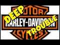 Harley Davidson Dealers in DEEP Trouble