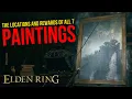 The Locations and Rewards for all SEVEN Paintings Elden Ring