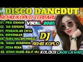Download Lagu ALBUM DISCO DANGDUT REMIX KOPLO VIRAL 2025‼️LAGU DISCO DANGDUT REMIX KOPLO KENANGAN BASS MANTAP 