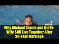 Why Michael Zavros and His Ex-Wife Still Live Together After 30-Year Marriage
