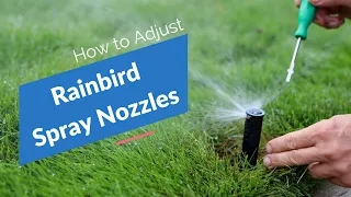 Rain Bird Spray Nozzle Adjustments HE-VAN VAN and MPR