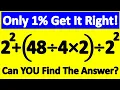 This Math Problem Looks Simple But 99 of People Get It WRONG Will YOU