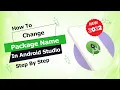 Change App Package Name - Android Studio Tutorial