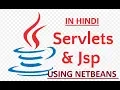 java Servlet and jsp tutorials in hindi using netbeans IDE part 1 setting the Environment