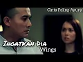 Download Lagu Ingatkan Dia | Wings | OST Cinta Paling Agung [OFFICIAL MV]
