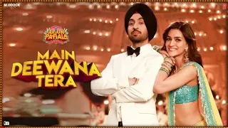 Guru Randhawa:- Main Deewana Tera song | Arjun Patiala | Diljit Dosanjh , Kriti Sonan | Sachin-Jigar