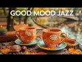 Download Lagu Good Mood Fall Jazz - Sweet Jazz Music \u0026 Relaxing August Bossa Nova Piano for Begin the day