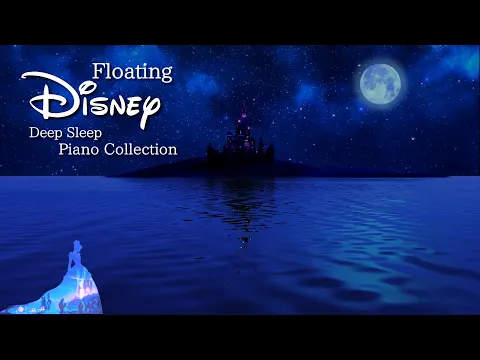 Download MP3 Disney Princess Calm Night Piano Collection for Deep Sleep and Soothing(No Mid-roll Ads)