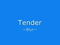 Tender - Blur w/lyrics