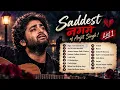 Arijit Singh Best sad song Collection of all time List 1 || Arijit Singh New Song