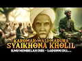 Download Lagu KISAH KAROMAH DILUAR NALAR SYAIKHONA KHOLIL BANGKALAN
