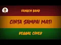 Lagu Cinta Sampai Mati - Kangen Band | Reggae Ska Version ( Cover )