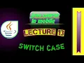 lecture 13 switch case in java full java caurse in mobile