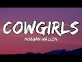 Morgan Wallen - Cowgirls (feat. ERNEST) (lyrics)  [1 Hour Version]