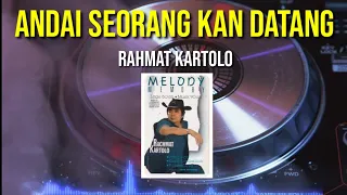 rahmat kartolo andai seorang kan datang lirik
