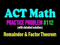ACT Math Practice Problem - Another Interesting Problem From Remainder Theorem ACT Math