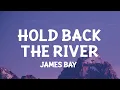 Download Lagu James Bay - Hold Back the River (Lyrics)