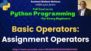 Python Programming - For Every Beginners Lecture-12 Basic Operators Assignment Operators