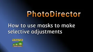 How to use masks to make selective adjustments in PhotoDirector
