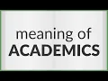 Academics meaning of Academics