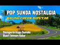 Download Lagu LAGU SUNDA NOSTALGIA COCOK BUAT MENGIRINGI PERJALANAN KELILING KAMPUNG | LAGU SUNDA TERLAWAS