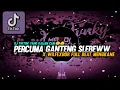 Download Lagu DJ TREND TIKTOK PERCUMA GANTENG KALO GK SAMA AKU X SAMPAI BAWAH X SLEBEW WILFEXBOR DJ FULL BEAT 🔊🎵🎶