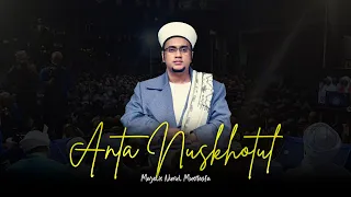 Download Anta Nuskhotul Akwan - Majelis Nurul Musthofa | Lirik \u0026 Terjemah MP3
