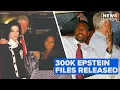 300K Epstein files released Who are the celebrities in the photos Elizabeth Vargas Reports