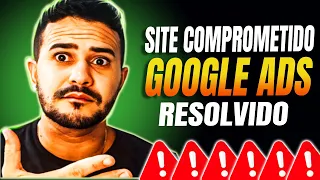 Como me Livrei do Site Comprometido Google Ads [ZERO REPROVAÇÃO]