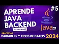 APRENDE JAVA BACKEND en 2024 Guia Paso a Paso Java 21 Practicas conVariables y Tipos de Datos