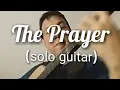 Download Lagu THE PRAYER, Jubing Kristianto (guitar cover)