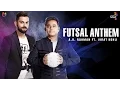 Lagu Futsal Anthem - AR Rahman Feat. Virat Kohli | Premier Futsal  | Official Song 2016 | UnisysMusic
