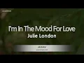 Julie London - I'm In The Mood For Love (Melody) (Karaoke Version)