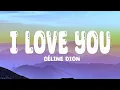 Download Lagu Céline Dion - I Love You (Lyrics)