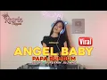 Download Lagu ANGEL BABY X PAPA BUM BUM VIRAL BEST REMIX REVRIN JULYAND