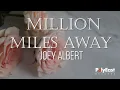 Lagu Joey Albert - Million Miles Away (Official Lyric Video)