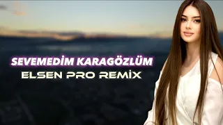Elsen Pro Sevemedim Karagözlüm 