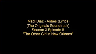 Download Madi Diaz - Ashes (Lyrics) (Originals Soundtrack) MP3