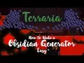 Terraria How to Make a Obsidian Generator Easy