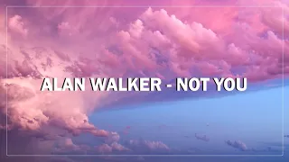 Download Alan Walker, Emma Steinbakken - Not You (Lyrics) MP3