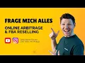 Online Arbitrage LIVE Q\u0026A | Frage mich alles zum Thema Amazon Reselling!