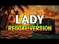 Lagu LADY - REGGAE REMIX [[ DJ SOYMIX ]]