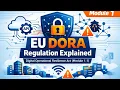 EU DORA Regulation Explained Digital Operational Resilience Act Module 1 1