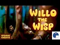 Willo The Wisp Opening Credits