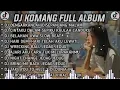Download Lagu Dj Komang Full Album Tik tok