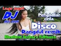 Download Lagu DISCO VIRAL DJ DANGDUT REMIX - PENGADILAN CINTA LAGU JOGET ELECTONE TERBARU FULL BASS  SUPER ASYIK 
