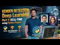 Real-Time Gender Detection with Deep Learning Python Project