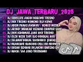 Download Lagu DJ JAWA TERBARU 2025 FULL BASS || DJ DUMILIRE ANGIN NGGOWO TRESNO || DJ JAWA FULL ALBUM TERBARU 2025